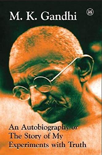 An autobiography or the story of my experiments with truth 